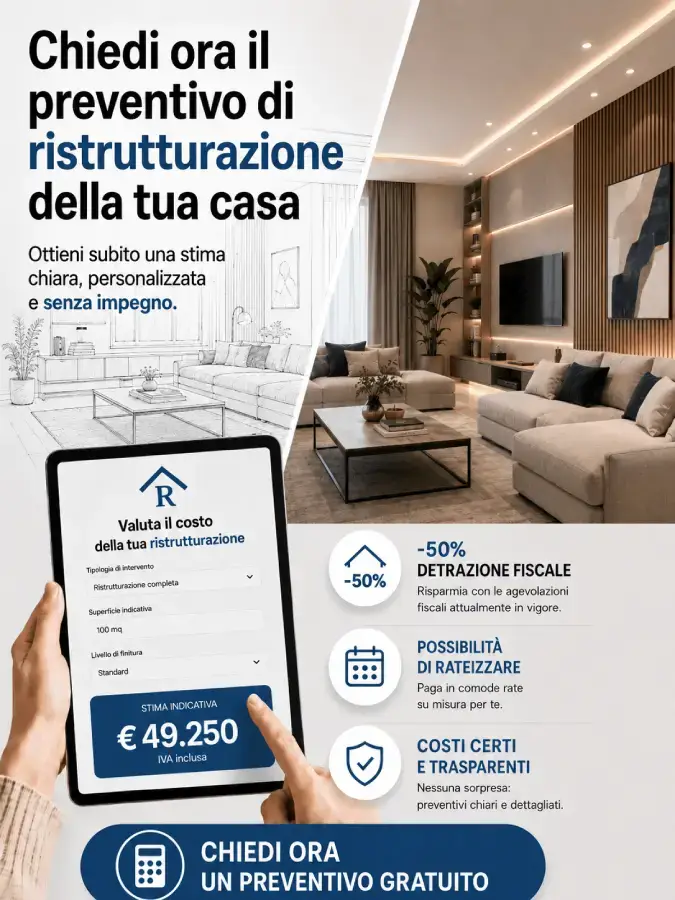 Locandina: chiedi ora il preventivo di ristrutturazione della tua casa, con detrazione fiscale del 50%, possibilità di rateizzare e costi certi e trasparenti
